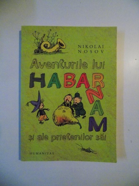 AVENTURILE LUI HABARNAM SI ALE PRIETENILOR SAI de NIKOLAI NOSOV , 2010