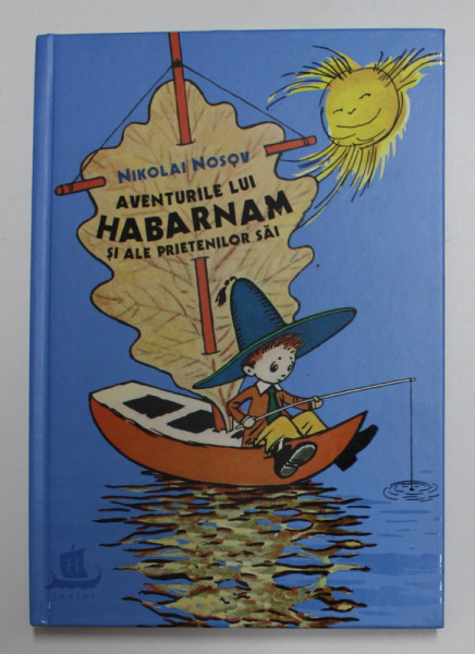 AVENTURILE LUI HABARNAM SI ALE PRIETENILOR SAI de NIKOLAI NOSOV , ilustratii de A. LAPTEV , 2018 *MICI DEFECTE