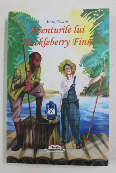 AVENTURILE LUI HUCKLEBERRY FINN de MARK TWAIN , 2008