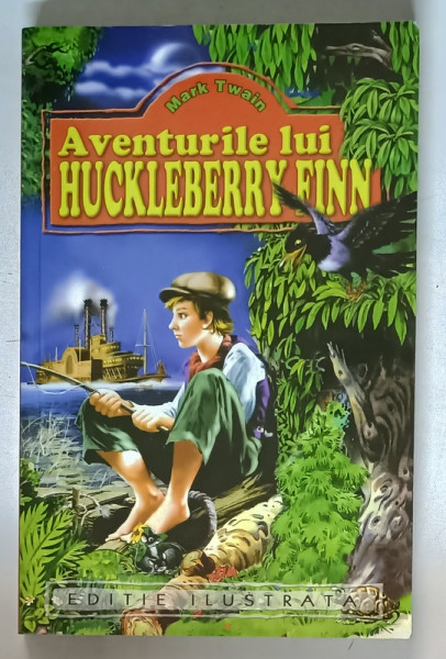 AVENTURILE LUI  HUCKLEBERRY FINN de MARK TWAIN , ilustratii de KARINTHY FRIGYES , 2010