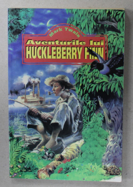 AVENTURILE LUI HUCKLEBERRY FINN de MARK TWAIN , ilustratii de KARINTHY FRIGYES , ANII  '90