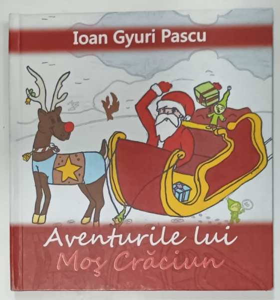 AVENTURILE LUI MOS CRACIUN de IOAN GYURI PASCU , 2013 , LIPSA CD *