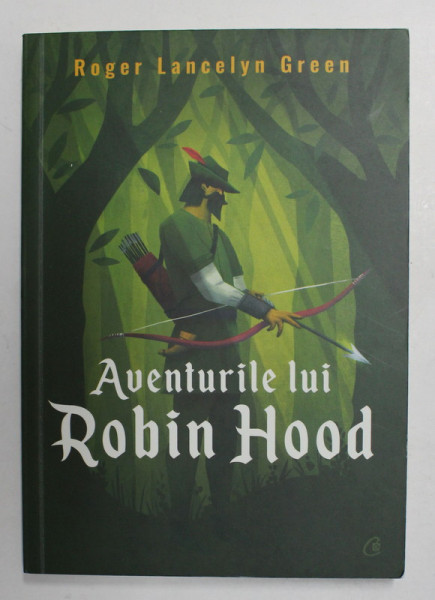 AVENTURILE LUI ROBIN HOOD de ROGER LANCELYN GREEN , 2021