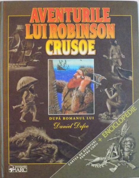 AVENTURILE LUI ROBINSON CRUSOE, DUPA ROMANUL LUI DANIEL DEFOE, 2011