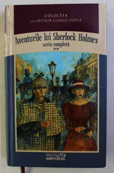 AVENTURILE LUI SHERLOCK HOLMES VOL. II de SIR ARTHUR CONAN DOYLE , 2011