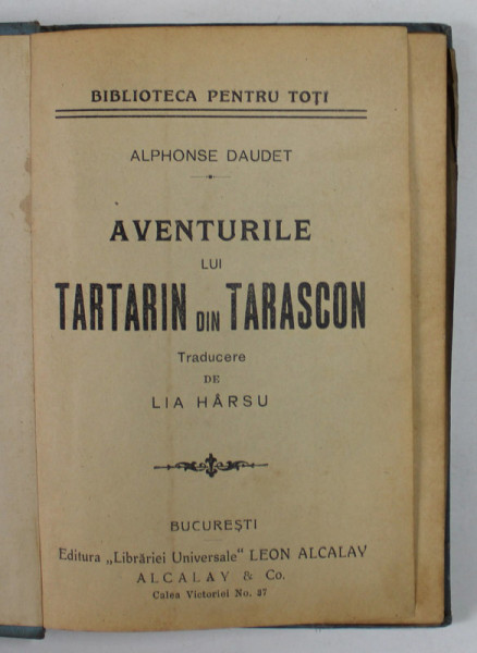 AVENTURILE LUI TARTARIN DIN TARASCON de ALPHONSE DAUDET , EDITIE DE INCEPUT DE SECOL XX