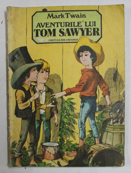 AVENTURILE LUI TOM SAWYER de MARK TWAIN , 1985 *PREZINTA URME DE UZURA