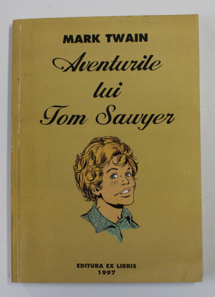 AVENTURILE LUI TOM SAWYER ,  de MARK TWAIN , 1999