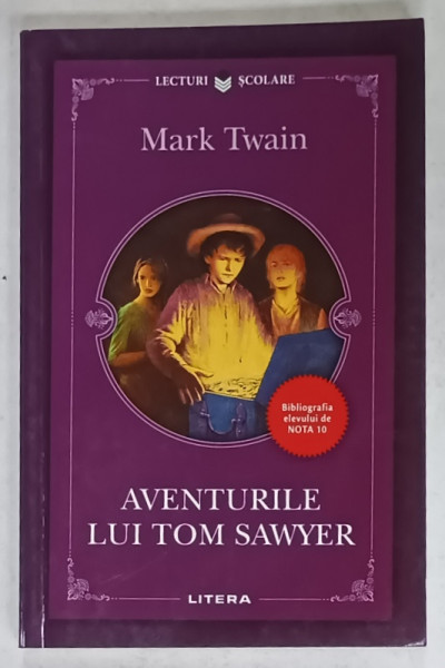 AVENTURILE LUI TOM SAWYER de MARK TWAIN , 2019, COPERTA BROSATA, EDITURA LITERA