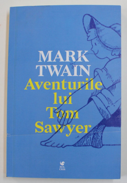 AVENTURILE LUI TOM SAWYER de MARK TWAIN , 2022