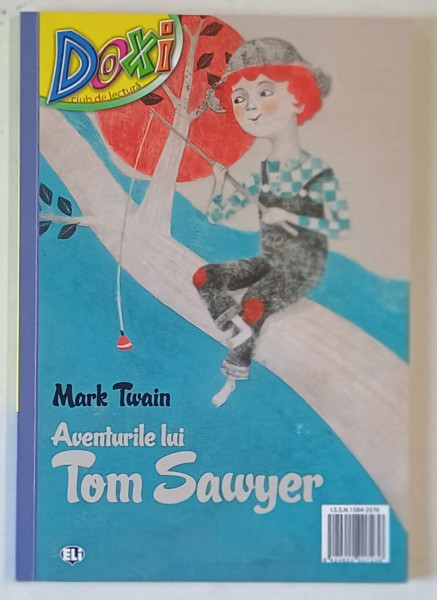 AVENTURILE LUI TOM SAWYER de MARK TWAIN , adaptare , ilustratii de ALESSANDRA VITELLI , ANII  ' 2000