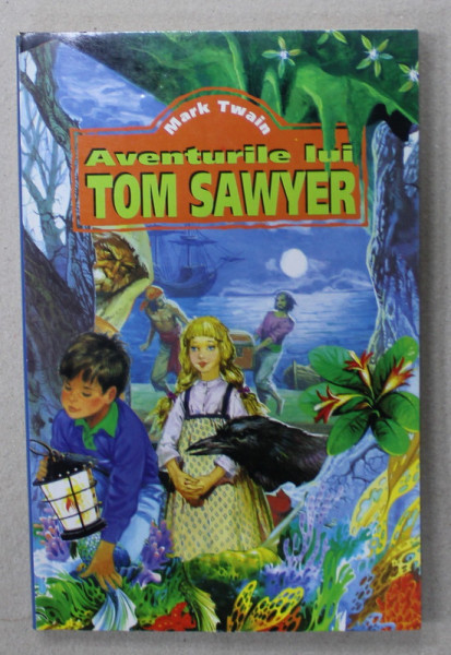 AVENTURILE LUI TOM SAWYER de MARK TWAIN , ilustratii de KARINTHY FRIGYES , ANII '90