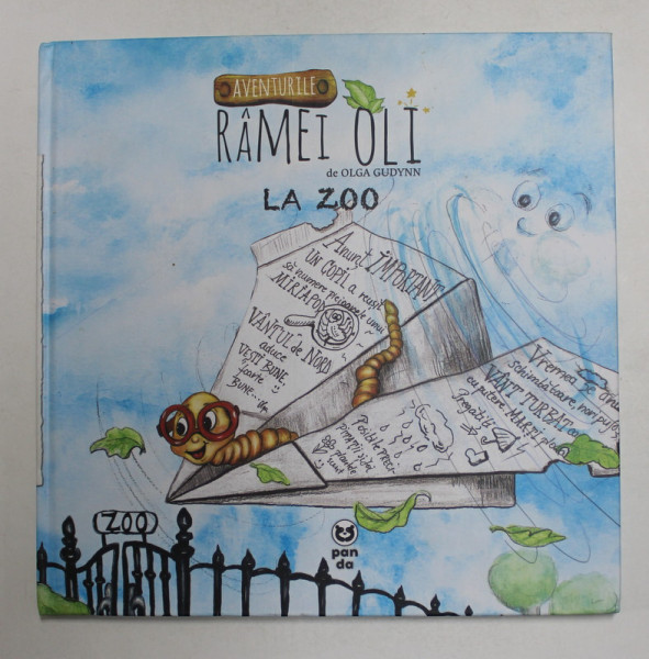 AVENTURILE RAMEI OLI  - LA ZOO de OLGA GUDYNN , 2017, PREZINTA INSEMNARI PE PAGINA DE TITLU *