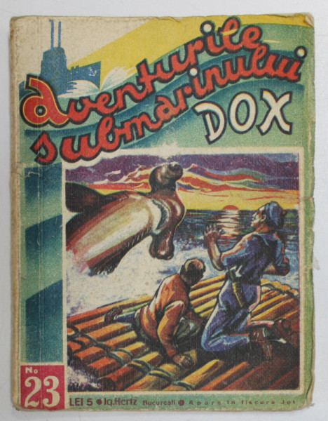 AVENTURILE SUBMARINULUI  DOX , NR. 23   , ROMAN FOILETON , APARITIE SAPTAMANALA ,  ANII  '30