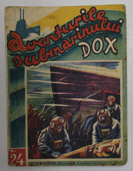 AVENTURILE SUBMARINULUI  DOX , NR. 24   , ROMAN FOILETON , APARITIE SAPTAMANALA ,  ANII  '30