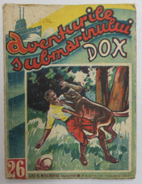 AVENTURILE SUBMARINULUI  DOX , NR. 26   , ROMAN FOILETON , APARITIE SAPTAMANALA ,  ANII  '30