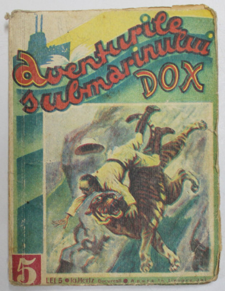 AVENTURILE SUBMARINULUI  DOX , NR. 5 , ROMAN FOILETON , APARITIE SAPTAMANALA ,  ANII ' 30