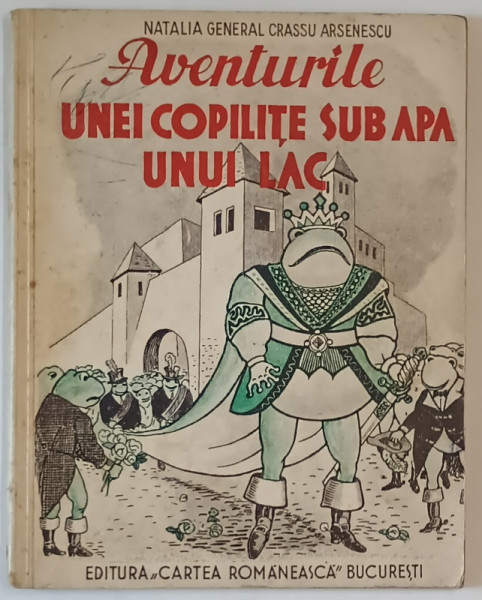 AVENTURILE UNEI COPILITE SUB APA UNUI LAC de NATALIA GENERAL CRASSU ARSENESCU , 1943