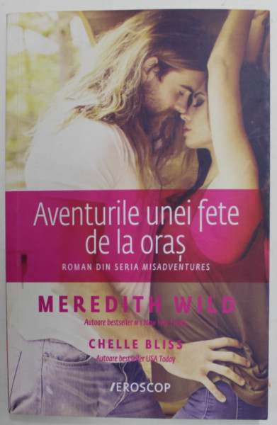 AVENTURILE UNEI FETE DE LA ORAS de MEREDITH WILD si CHELLE BLISS , 2018