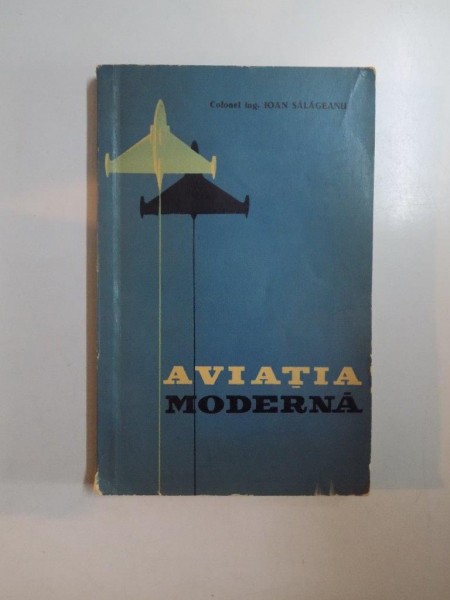AVIATIA MODERNA de IOAN SALAGEAN , 1965