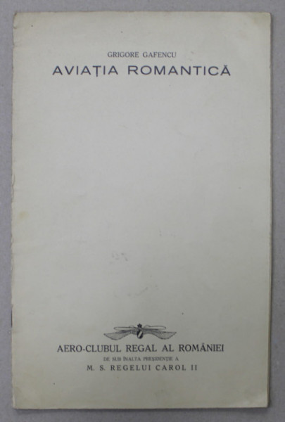 AVIATIA ROMANTICA de GRIGORE GAFENCU , CONFERINTA TINUTA LA 21.1.1931