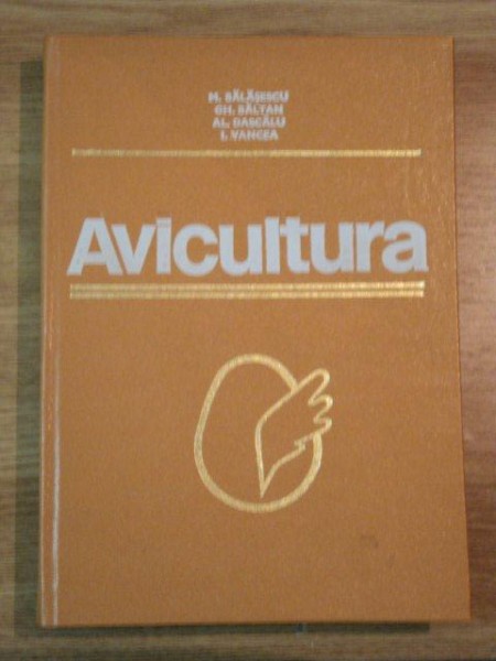 AVICULTURA de M.BALASESCU,GH.BALTAN,AL.DASCALU,I.VANCEA