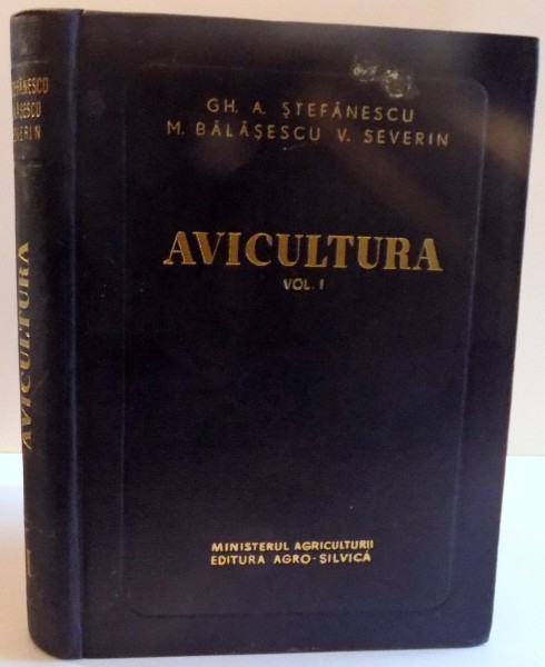 AVICULTURA , EDITIA A II-A , VOL I , 1960
