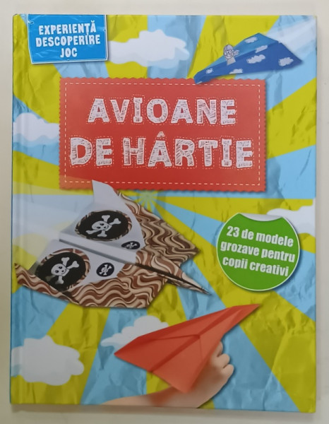 AVIOANE DE HARTIE , 23 DE MODELE GROZAVE PENTRU COPII CREATIVI , ANII ' 2000