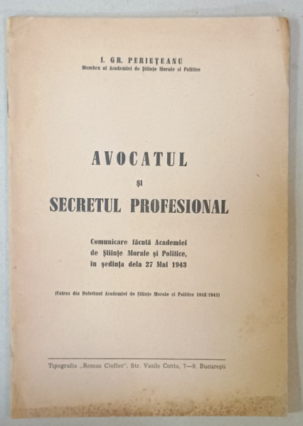 AVOCATUL SI SECRETUL PROFESIONAL de I. GR. PERIETEANU , 1942 -1943