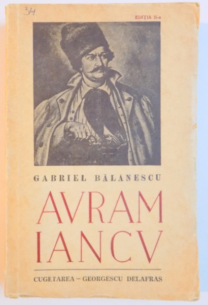 AVRAM IANCU , CU O PREFATA DE LIVIU REBREANU de GABRIEL BALANESCU , 1940 ,