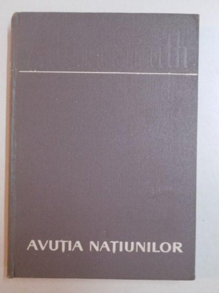 AVUTIA NATIUNILOR-ADAM SMITH  VOL 1  1962