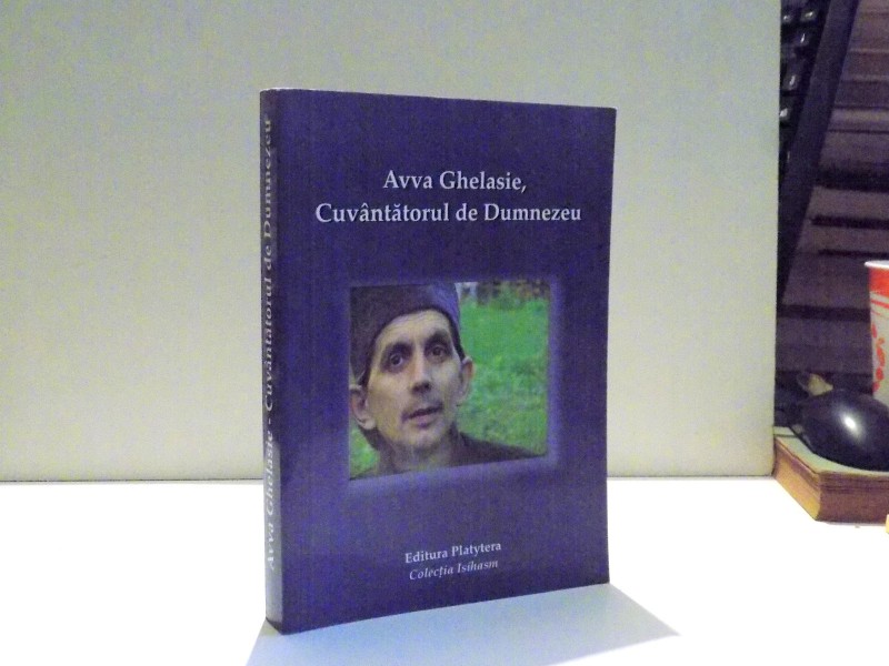 AVVA GHELASIE , CUVANTATORUL DE DUMNEZEU , 2005