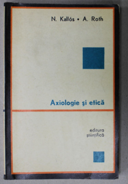 AXIOLOGIE SI ETICA de N. KALLOS si A. ROTH , 1968