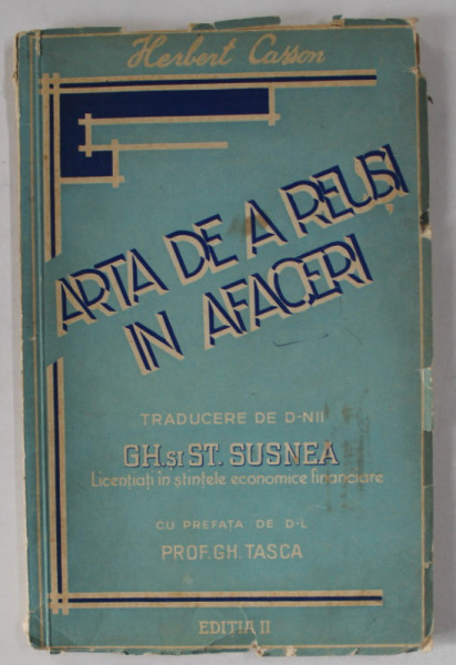 AXIOMELE AFACERILOR de HERBERT N. CASSON, TRADUCERE de D-NII GH. si ST. SUSNEA, prefata de PROF. G. TASCA