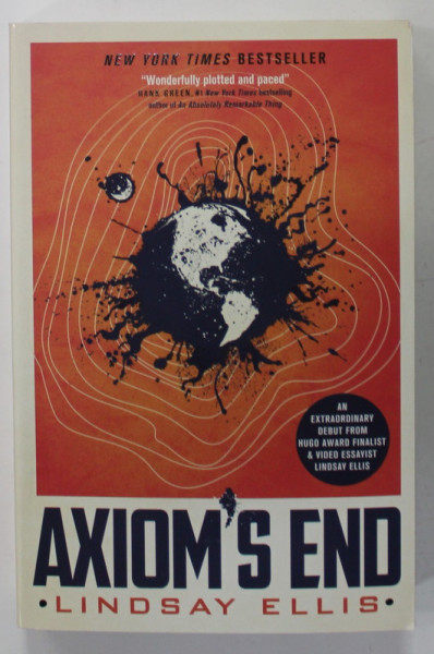 AXIOM'S END by LINDSAY ELLIS , A NOVEL , 2020
