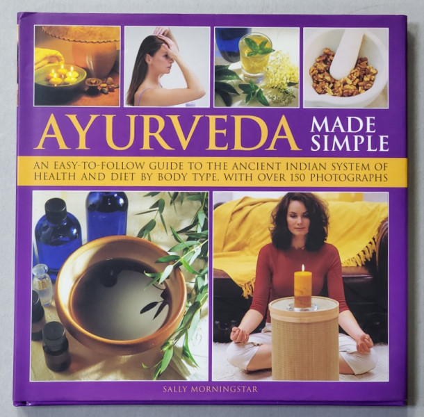 AYURVEDA MADE SIMPLE , by SALLY MORNINGSTAR , 2012