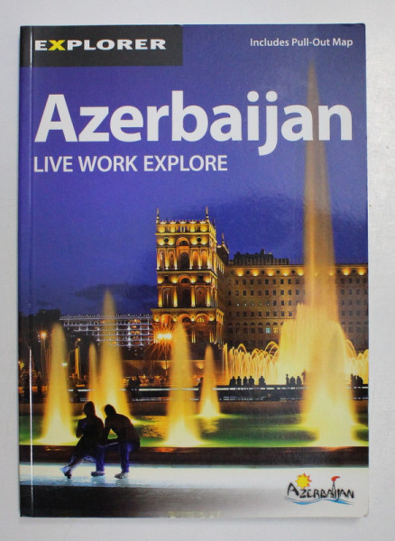 AZERBAIJAN , LIVE WORK EXPLORE , 2011