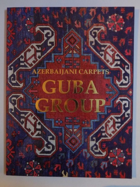 AZERBAIJANI CARPETS , GUBA GROUP 2012
