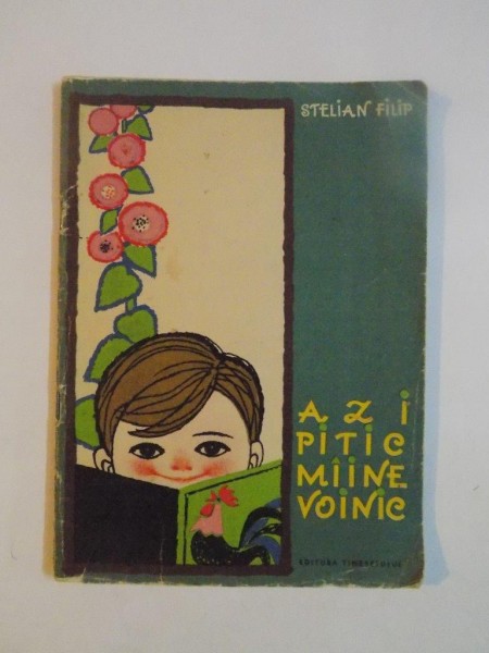 AZI PITIC , MAINE VOINIC de STELIAN FILIP , 1963