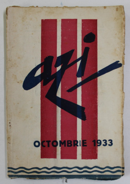 AZI , REVISTA LUNARA DE LITERATURA , CRITICA SI ARTA , ANUL II , NR. 3 , OCTOMBRIE  , 1933