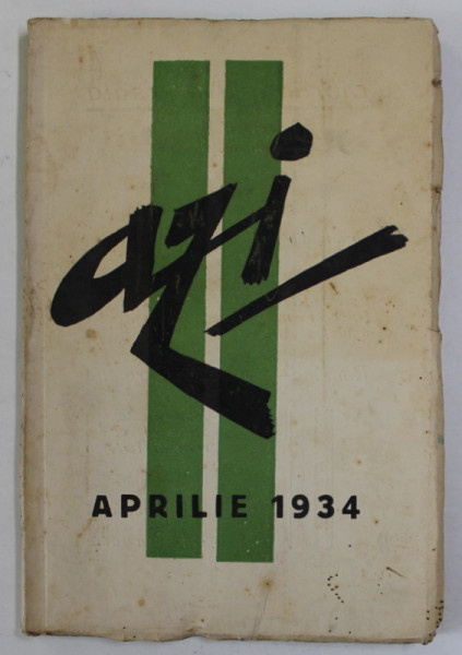AZI , REVISTA LUNARA DE LITERATURA , CRITICA SI ARTA , ANUL III , NR. 2 , FEBRUARIE - APRILIE , 1934