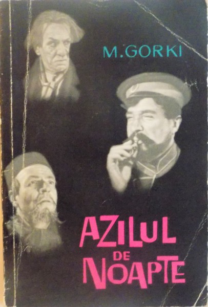 AZILUL DE NOAPTE, EDITIA A III - A de M. GORKI, 1964