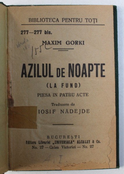 AZILUL DE NOAPTE ( LA FUND ) - PIESA IN PATRU ACTE de MAXIM GORKI , BIBLIOTECA PENTRU TOTI No. 277 - 277 bis