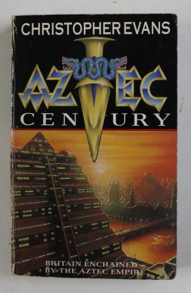AZTEC CENTURY by CHRISTOPHER EVANS , 1994
