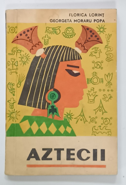 AZTECII de FLORICA LORINT si GEORGETA MORARU POPA , 1968