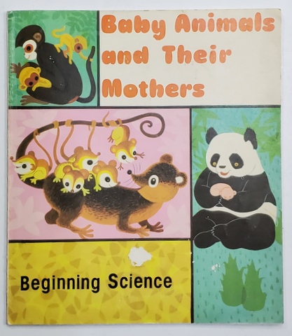 BABY ANIMALS AND THEIR MOTHERS , adapted and illustrated by JIANG YIMING , 1986