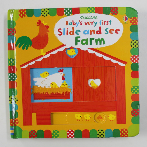 BABY 'S VERY FIRST SLIDE AND SEE FARM  , illustrated by STELLA BAGGOTT , 2015