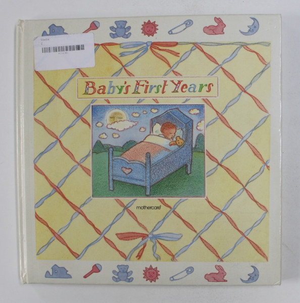 BABY'S  FIRST YEARS - ILLUSTRATED by TAN BECK , text by DEBORAH MANLEY , 1989