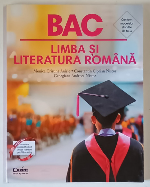 BAC 2026 , LIMBA SI LITERATURA ROMANA de MONICA CRISTINA ANISIE ... GEORGIANA ANDREEA NISTOR , 2025