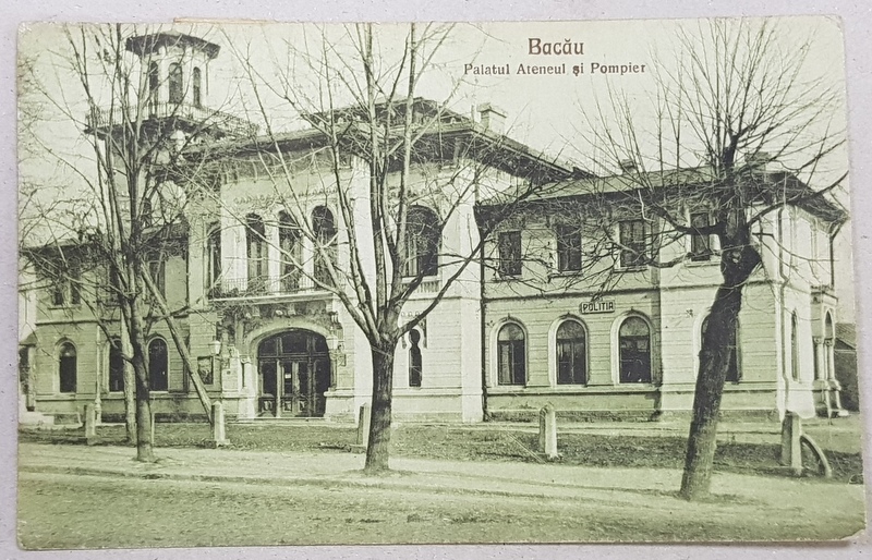 Bacau. Palatul Ateneul si Pompier - CP Ilustrata